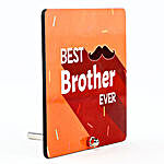 Best Brother Ever Table Top