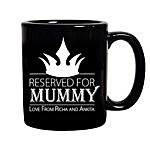 Crown Reserved For Mummy Mug