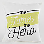My Father My Hero Printed Cushion