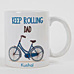 Keep Rolling Personalized Mug For Dad