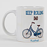 Keep Rolling Personalized Mug For Dad