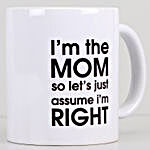 Moms Are Right Mug