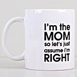 Moms Are Right Mug