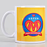 Mother's Day Super Mom Mug