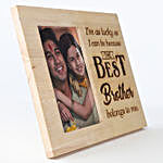 Personalised Wooden Frame- My Best Brother