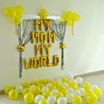 My Mom My World Balloon Decor