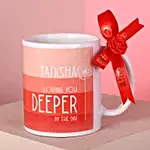 Personalised Loving You Deeper Mug Hand Delivery