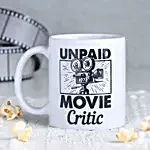 Unpaid Movie Critic Mug