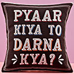 Pyaar Kiya To Darna Kya Canvas Printed Cushion