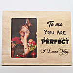 You Are Perfect Engraved Wooden Photo Frame